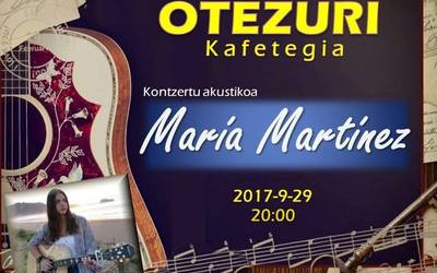 Maria Martinezek kontzertua emango du Otezuri kafetegian