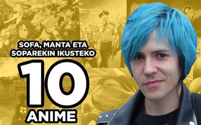 Iván Elorriaga: 10 anime (telesaio animatu japoniar) neguan ikusteko