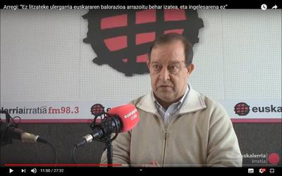 Mikel Arregi: “Ez litzateke ulergarria euskararen balorazioa arrazoitu behar izatea, eta ingelesarena ez”