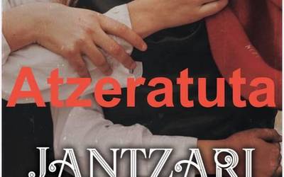 'Jantzari' dokumentalaren aurkezpena atzeratu dute