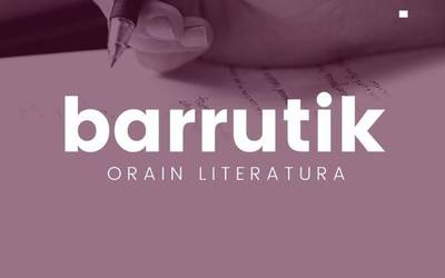 Irakurgai daude 'Barrutik, orain literatura' egitasmora aurkeztutako lanak