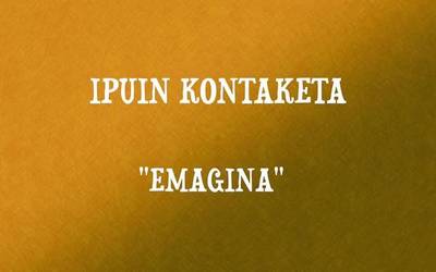 'Emagina', ipuin kontaketa Ixabel Agirresaroberekin