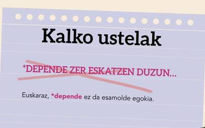 *Depende zer eskatzen duzun...