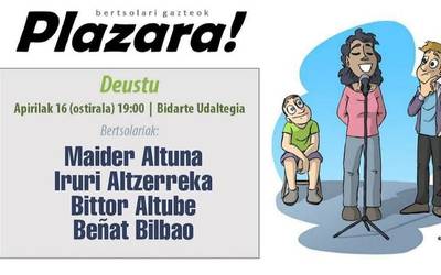 'Bertsolari gazteak plazara!' ekimena Deustura helduko da gaur arratsaldean