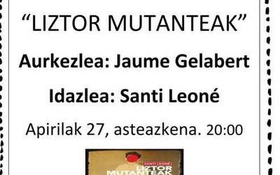 'Liztor mutanteak', Santi Leone