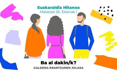 Euskaraldia Hika: Ba al dakin/k?