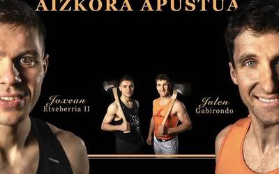 Joxean Etxeberria zigatarrak eta Gabirondok aizkora apustua eginen dute maiatzaren 31n Donezteben