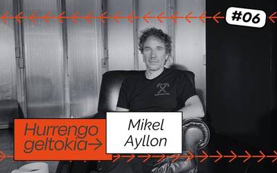 Hurrengo Geltokia #06: Mikel Ayllon