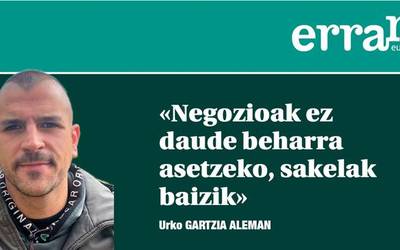 Kontraesanei erran baino gehiago, kontra egin behar zaie