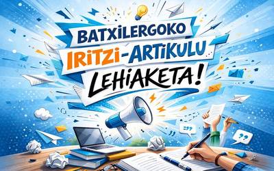 ???? Zure iritzia, ozen eta argi: Batxilergoko ikasleen Iritzi-artikulu Lehiaketa martxan da!