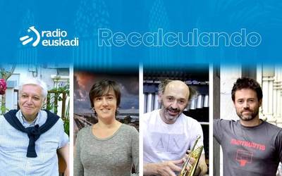Radio Euskadiren 'Recalculando' saioa Debatik gaur