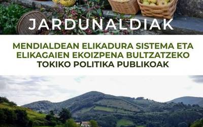 Elikadura sistema eta ekoizpena bultzatzeko politika publikoen inguruko jardunaldia