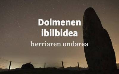 Dolmenen Ibilbidearen gaineko dokumentala ikusgai